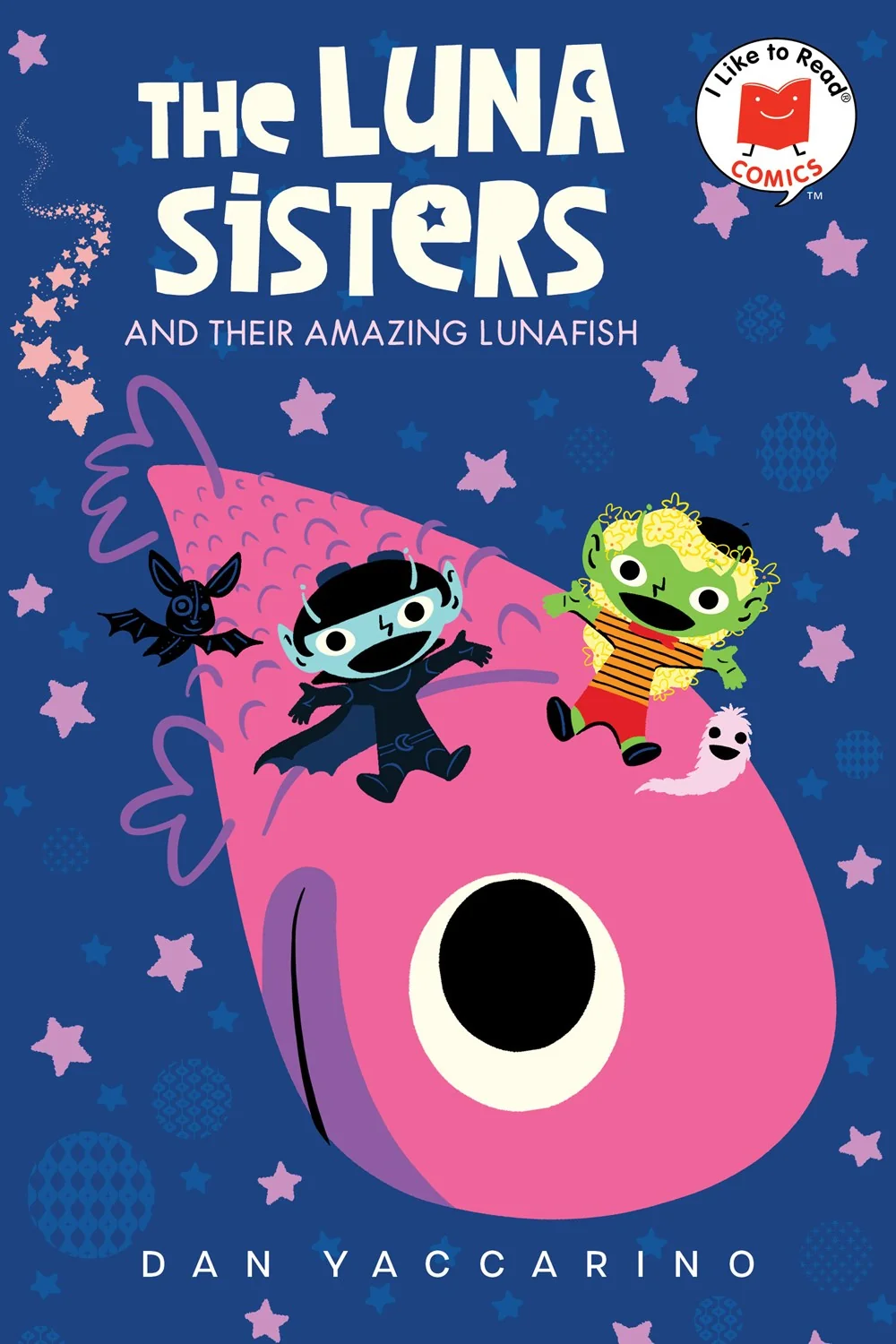 The Luna Sisters and Their Amazing Lunafish by Dan Yaccarino