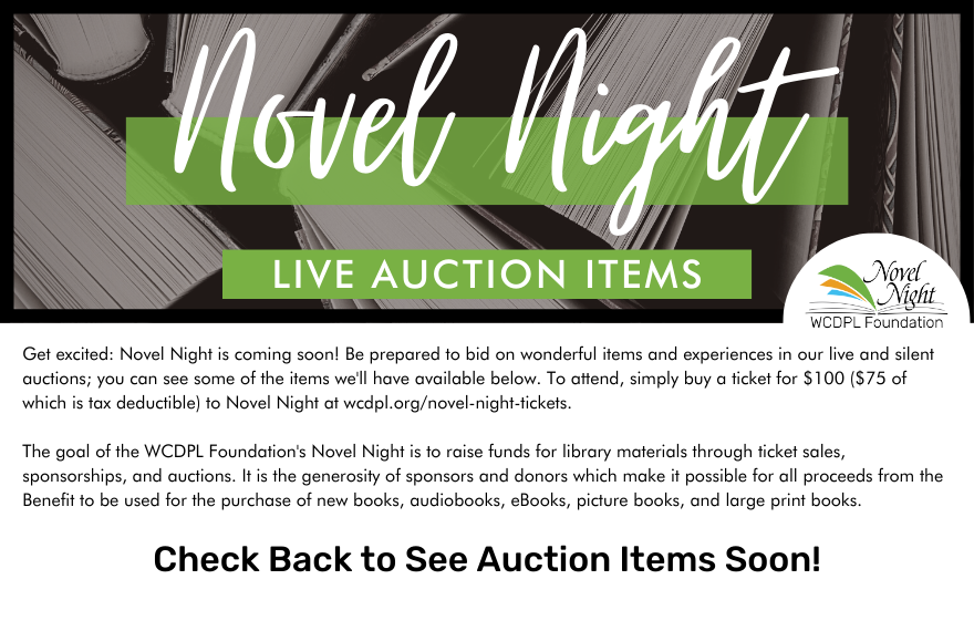 Check back soon to view more auction items for Novel Night.