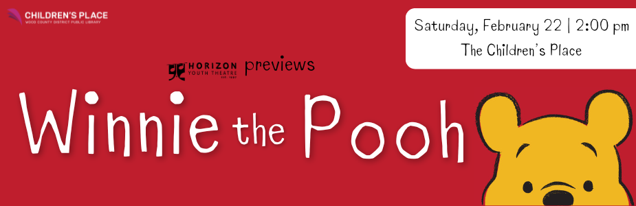 Enjoy a preview performance of Winnie the Pooh on Saturday, February 22 at 2:00 pm.