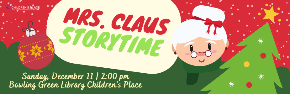 Enjoy storytime with Mrs. Claus on Sunday, December 11 at 2:00 pm.