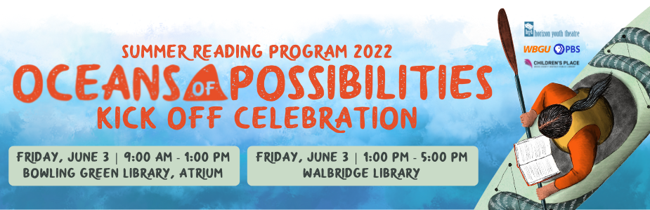 Join us to kick off summer reading on June 3 from 9 to 1 at BG and 3 to 5 at Walbridge