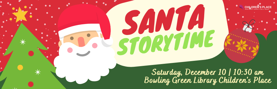Enjoy storytime with Santa on Saturday, December 10 at 10:30 am.